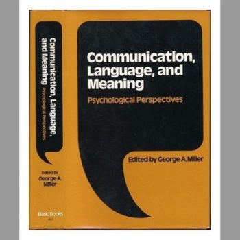 Communication, Language and Meaning: Psychological Perspectives