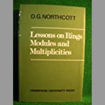 Lessons on Rings, Modules and Multiplicities