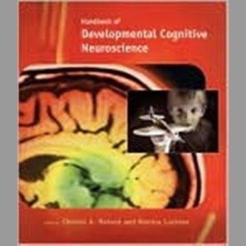 Handbook of Developmental Cognitive Neuroscience