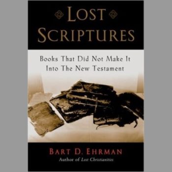 Lost Scriptures: Books That Did Not Make it Into the New Testament