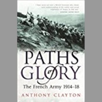 Paths of Glory: The French Army 1914-18: The French Army, 1914-1918