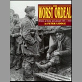 The Worst Ordeal - Britons at Home and Abroad 1914-1918