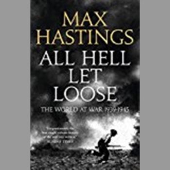 All Hell Let Lose: The World at War 1939-1945