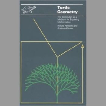 Turtle Geometry: The Computer as a Medium for Exploring Mathematics (Mit Press Series in Artificial Intelligence)