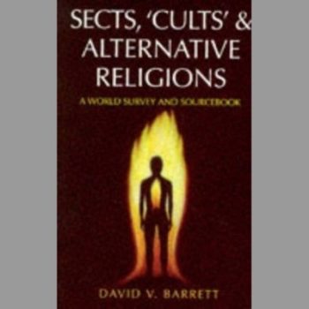 Sects, Cults and Alternative Religions: A World Survey and Sourcebook