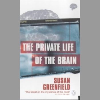 The Private Life of the Brain