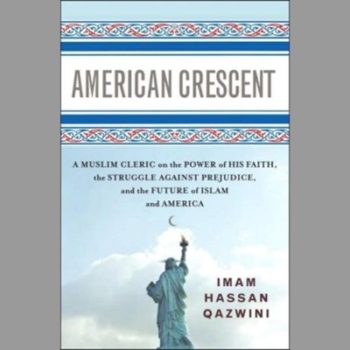 American Crescent: A Muslim Cleric on the Power of His Faith, the Struggle Against Prejudice, and the Future of Islam and America