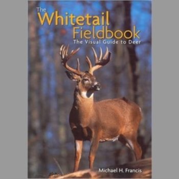 The Whitetail Fieldbook : The Visual Guide to Deer