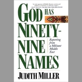 God Has Ninety-Nine Names: Reporting from a Militant Middle East