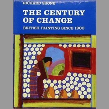 The century of change: British painting since 1900