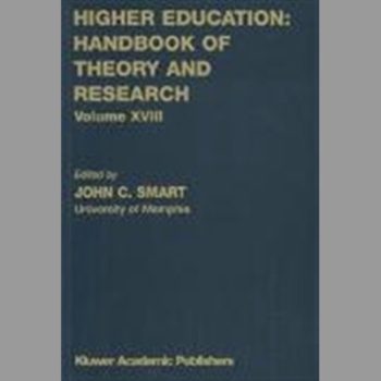 Higher Education: Handbook of Theory and Research Volume XVIII