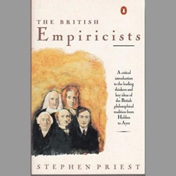 The British Empiricists: Hobbes to Ayer (Penguin Philosophy)