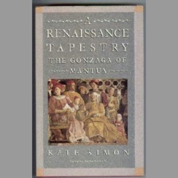 A Renaissance Tapestry: Gonzaga of Mantua