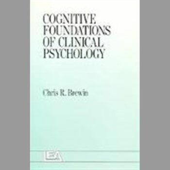 Cognitive Foundations of Clinical Psychology