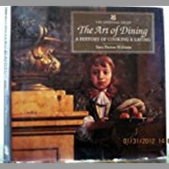 The Art of Dining: A History of Cooking and Eating