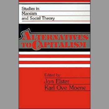 Alternatives to Capitalism (Studies in Marxism and Social Theory)