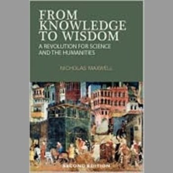 From Knowledge to Wisdom: A Revolution for Science and the Humanities