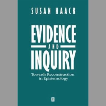 Evidence and Inquiry: Towards Reconstruction in Epistemology