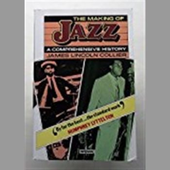 The Making of Jazz: A Comprehensive History