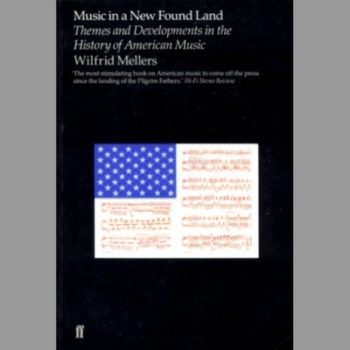 Music in a New Found Land: Themes and Developments in the History of American Music