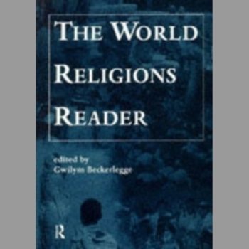 The World Religions Reader (Open University module A213 world religions)