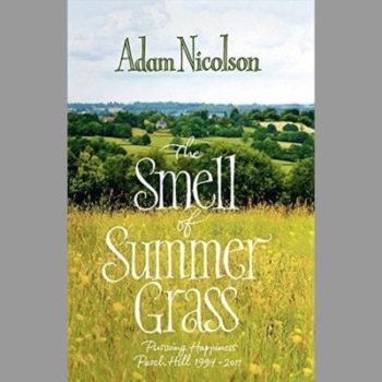 The Smell of Summer Grass: Pursuing Happiness- Perch Hill, 1994-2011