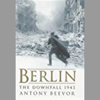 Berlin : The Downfall 1945