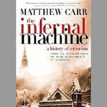 The Infernal Machine: A History of Terrorism