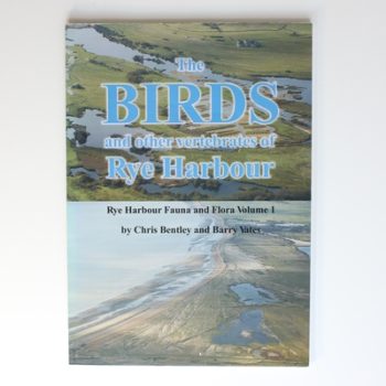 The Birds and Other Vertebrates of Rye Harbour Rye Harbour Fauna and Flora Volume 1