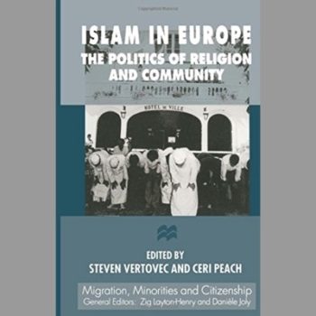 Islam in Europe: The Politics of Religion and Community (Migration, Minorities, and Citizenship)