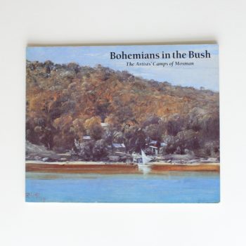 Bohemians in the Bush: The Artists' Camps of Mosman