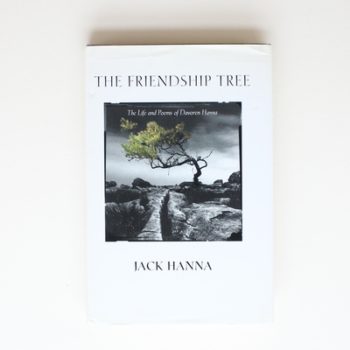 The Friendship Tree: The Life and Poems of Davoren Hanna