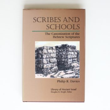 Scribes and Schools: The Canonization of the Hebrew Scriptures (Library of Ancient Israel)