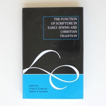 The Function of Scripture in Early Jewish and Christian Tradition (The Library of New Testament Studies)