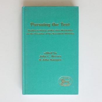 Pursuing the Text: Studies in Honor of Ben Zion Wacholder on the Occasion of His Seventieth Birthday. (Journal for the Study of the Old Testament. Supplement Series, 184) (English and German Edition)