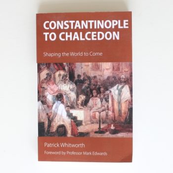 Constantinople to Chalcedon: Shaping the World to Come