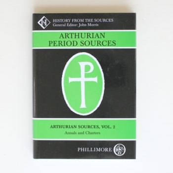 Arthurian Period Sources: Arthurian Sources, Vol 2: Annals and Charters