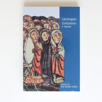 Carolingian Civilization: A Reader, Second Edition (Readings in Medieval Civilizations and Cultures)