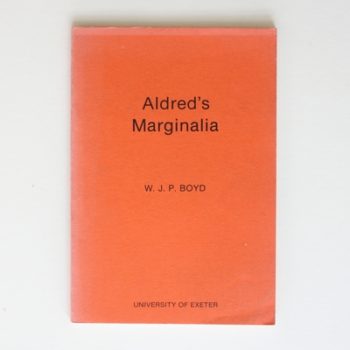 Aldred's Marginalia (University of Exeter Press - Exeter Medieval Texts and Studies)