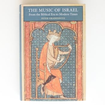 The Music of Israel: From the Biblical Era to Modern Times