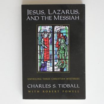 Jesus, Lazarus, and the Messiah: Unveiling Three Christian Mysteries