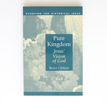 Pure Kingdom (Studying the Historical Jesus)