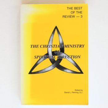 The Christian Ministry of Spiritual Direction (The Best of the Review)