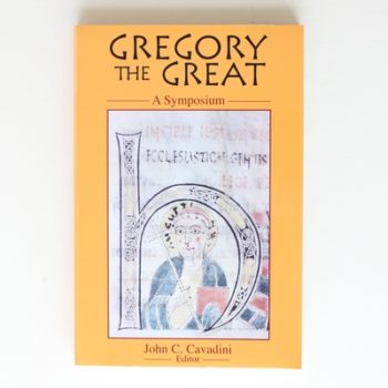 Gregory the Great: A Symposium (Notre Dame Studies in Theology) (v. 2)