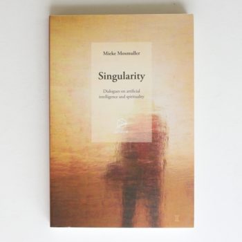 Singularity: Dialogues on Artificial Intelligence and Spirituality