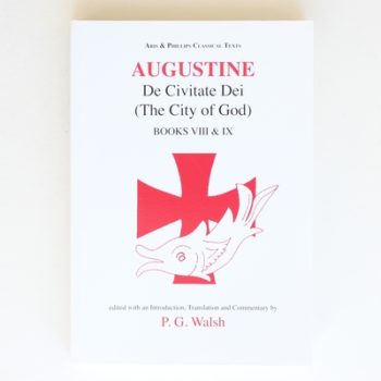 Augustine: De Civitate Dei The City of God Books VIII and IX (Aris and Phillips Classical Texts)