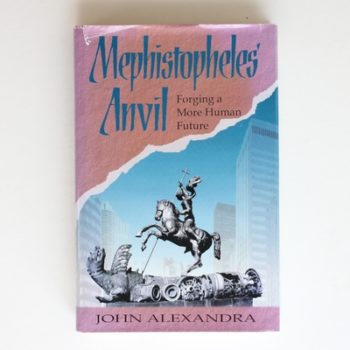 Mephistopheles' Anvil: Forging a More Human Future