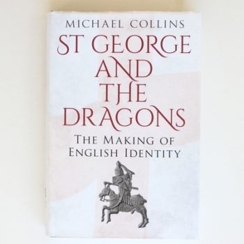 St George and the Dragons: The Making of English identity