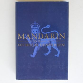 Mandarin: The Diaries of an Ambassador 1969-1982