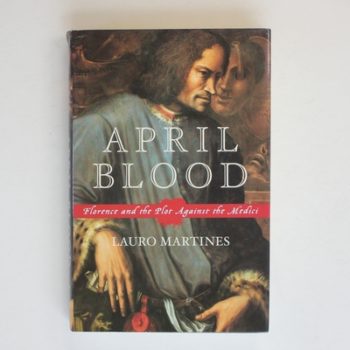 April Blood: Florence and the Plot against the Medici